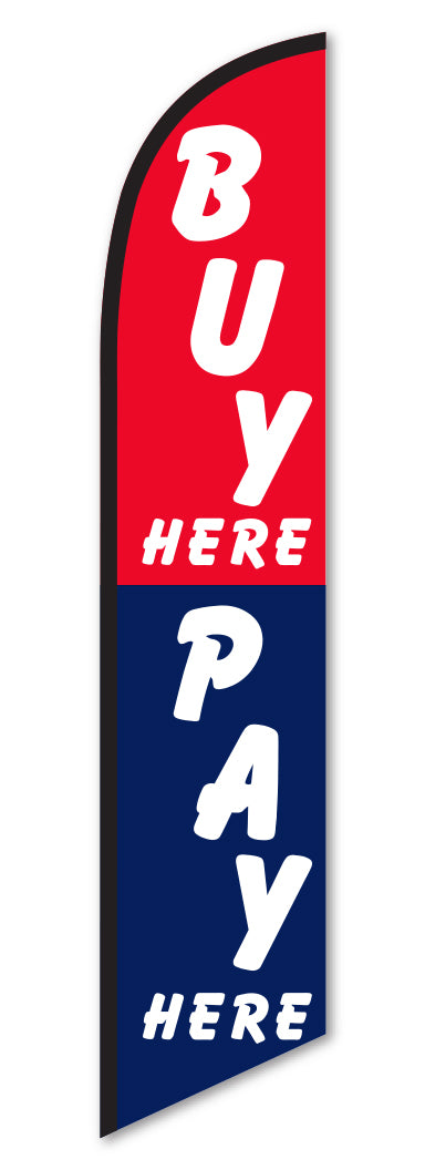 Premium Swooper Flag - Buy Here/Pay Here