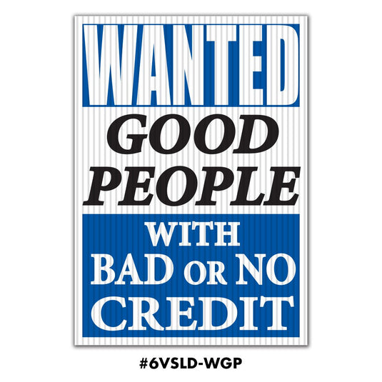 Under the Hood Sign - Wanted Good People with Bad Credit